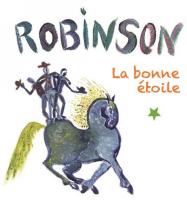 La bonne étoile  |  Robinson. Chanteur