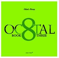 Octal : book three | Elliott Sharp (1951-....). Compositeur