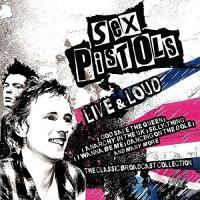 Live and loud | Sex Pistols. Interprète