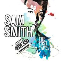 The lost tapes  : remixed | Sam Smith (1992-....). Compositeur