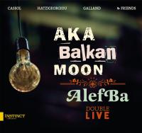 Aka Balkan moon . Alefba : double live | Aka Moon. Musicien