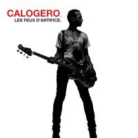 Les feux d'artifice |  Calogero (1971-....). Chanteur