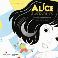 Alice & merveilles | Stéphane Michaka (1974-....). Auteur