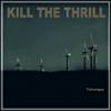 Tellurique / Kill The Thrill | Kill The Thrill. Interprète