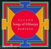 Songs of Milarepa / Eliane Radigue | Radigue, Eliane. Compositeur
