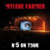 Nʿ5 on tour | Mylène Farmer (1961-....). Chanteur