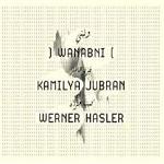 ] Wanabni [ | Kamilya Jubran (1963-....). Chanteur. Musicien. Luth