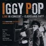 Live in concert : Cleveland 1977 |  Iggy Pop. Chanteur