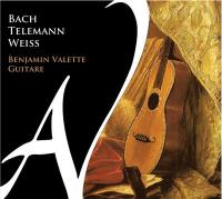 Bach - Telemann - Weiss / Benjamin Valette, guit. | 