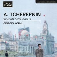 Complete piano music. 3 | Alexander Tcherepnin (1899-1977). Compositeur