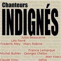 Chanteurs indignés Jofroi, Michel Bühler, Julos Beaucarne... [et al.], chant