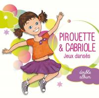 Pirouette & cabriole : jeux dansés | Magguy Faraux. Chanteur