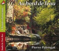 Chants d'oiseaux au bord de l'eau - Pierre Palengat | Palengat, Pierre.