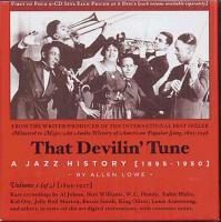 That Devilin' Tune, a jazz history [1895-1950]. volume 1 , [1895-1927] | Allen Lowe. Compilateur
