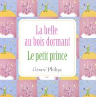 Le Petit Prince ; La Belle au Bois Dormant | Gérard Philipe (1922-1959). Narrateur