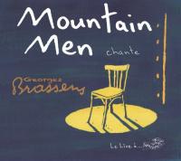 Mountain Men chante Georges Brassens | Mountain Men. Musicien