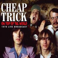 On top of the world : 1978 live broadcast | Cheap Trick. Musicien