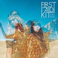 Stay gold / First Aid Kit, ens. voc. et instr. | First Aid Kit. Interprète