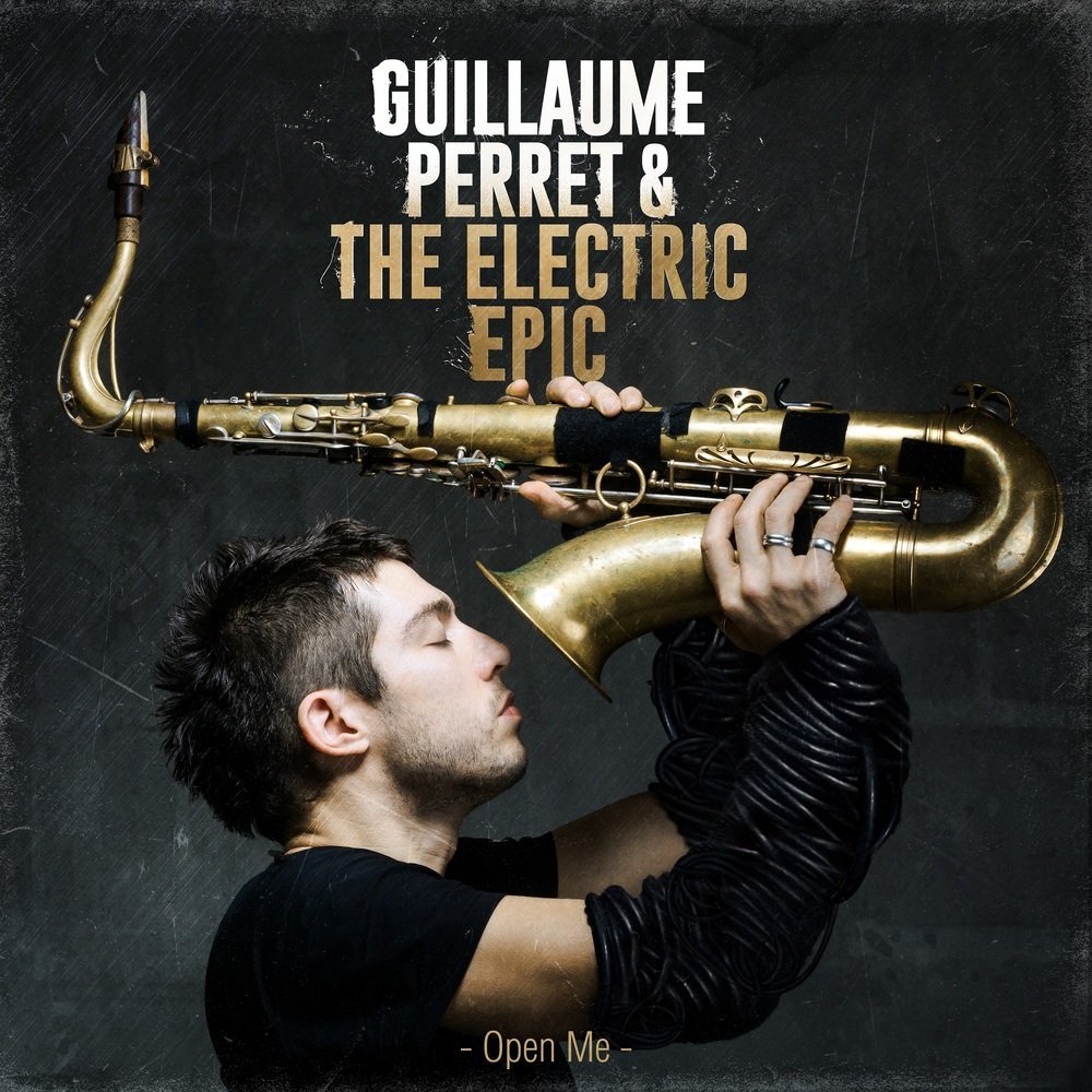 Open me / Guillaume Perret, saxo électrique, comp. | Perret, Guillaume. Interprète
