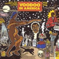 Voodoo in America, 1926-1961 : blues, jazz, rhythm & blues, calypso | 