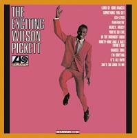 The exciting Wilson Pickett | Wilson Pickett (1941-2006). Chanteur