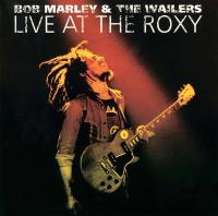 Live at the Roxy | Bob Marley and the Wailers. Musicien