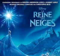 Reine des Neiges (La) : bande originale du film de Walt Disney / Christophe Beck, comp. | Beck, Christophe. Compositeur. Comp.
