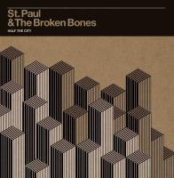 Half the city / St. Paul & the Broken Bones | St. Paul & the Broken Bones