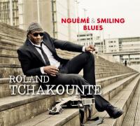 Nguémé & smiling blues | Roland Tchakounte. Compositeur