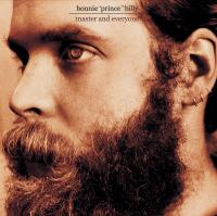 Master and everyone |  Bonnie 'Prince' Billy. Compositeur