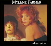 Ainsi soit je... | Mylène Farmer (1961-....). Chanteur