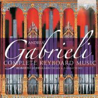 Complete keyboard music | Andrea Gabrieli (1533?-1585). Compositeur