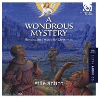 A wondrous mystery : Renaissance choral music for Christmas | Stile Antico. Chanteur
