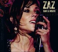 Sur la route |  Zaz  (1980-....). Chanteur
