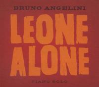 Leone alone : piano solo | Bruno Angelini (1965-....). Musicien