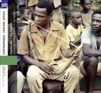 Centrafrique : Pygmées Aka : chants de chasse, d'amour et de moquerie | 