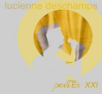 Poètes XXI | Lucienne Deschamps (1932-....). Chanteur