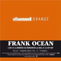 Channel orange | Frank Ocean (1987-....). Compositeur