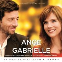 Ange & Gabrielle : bande originale du film de d'Anne Giafferi | Jean-Michel Bernard (1961-....). Compositeur