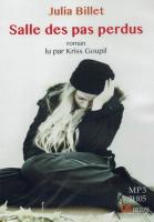 Salle des pas perdus : roman | Julia Billet (1962-....). Auteur