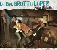 Adiu miladiu ! | Le Bal Brotto Lopez. Musicien