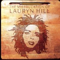 Miseducation of (The) | Hill, Lauryn (1975-....). Interprète