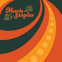 Livin'on a high note | Mavis Staples (1940-....). Chanteur