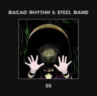 55 / The Bacao Rhythm and Steel Band, ens. instr. | The Bacao Rhythm & Steel Band. Interprète