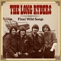 Final wild songs | The Long Ryders. Musicien