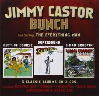 Butt of course = Supersound = E-man groovin' / Jimmy Castor Bunch, ens. voc. et instr. | Jimmy Castor Bunch (The). Interprète