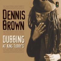 Dennis Brown : Dubbing at King Tubby's / King Tubby, Niney the Observer, prod. | King Tubby (1974-1989) - Prod.. Producteur