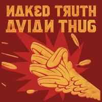 Avian thug / Naked Truth | Naked Truth