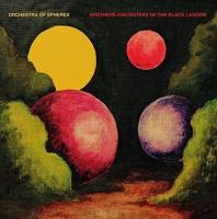 Brothers and sisters of the black lagoon / Orchestra of Spheres | Orchestra of Spheres