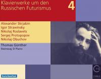 Oeuvres pour piano pendant et après le futurisme russe = Klavierwerke um den Russischen Futurismus. vol. 4 | 